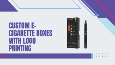 Custom E-Cigarette Boxes with Logo Printing