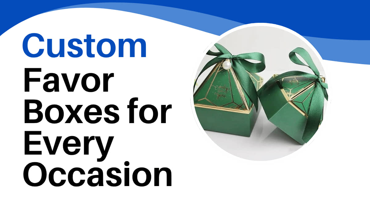 Favor Boxes for Every Occasion