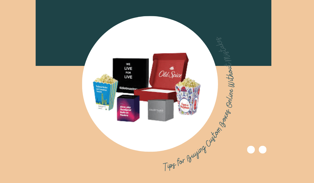 Tips for Buying Custom Boxes Online Without Mistakes
